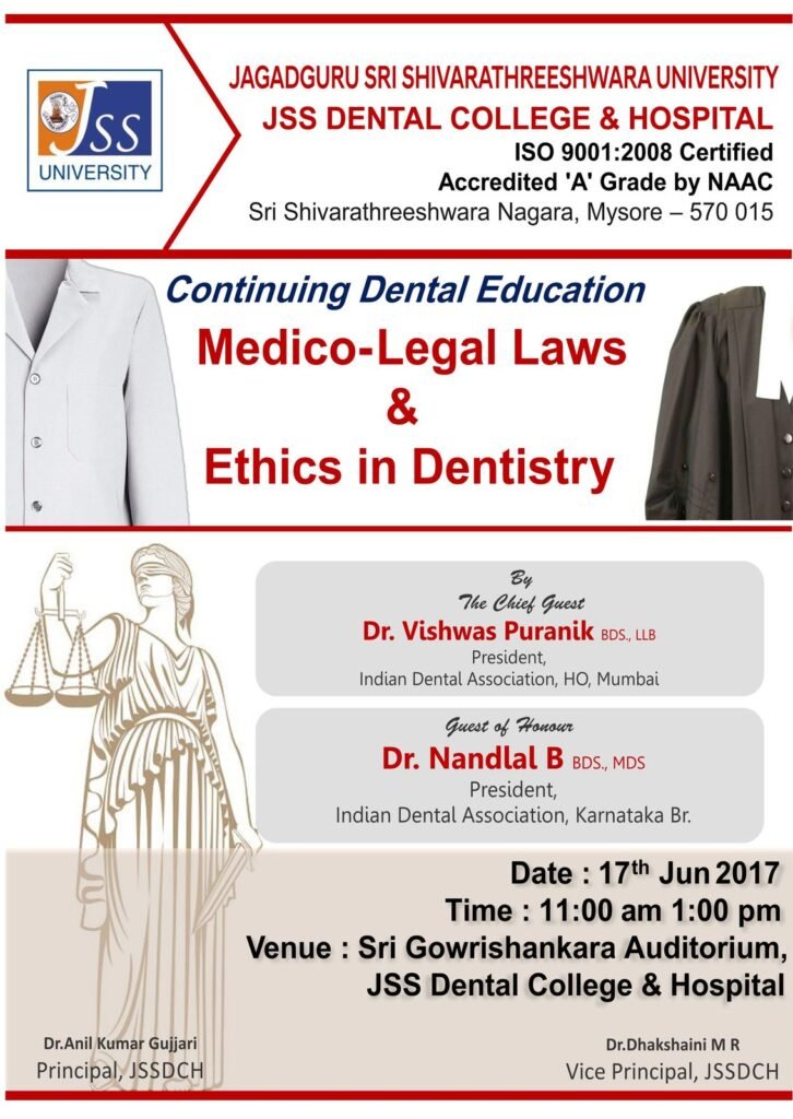 Chief Guest for Medico-Legal Laws and Ethics in Dentistry, JSS Dental College, Mysore, June 2017
